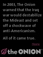 The Onion got it freakishly right in 2003 on the Iraq war.